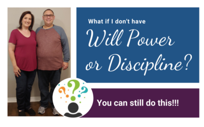 That takes Will Power and Discipline! or does it?